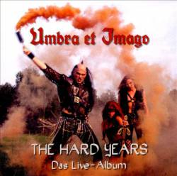 Umbra Et Imago : The Hard Years - Das Live Album